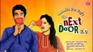 Next Door 2.0।। নেক্সট ডোর 2.0।।Bengali Story।।Love Story।। Nabanita Das Roy।। SouNab's Creation