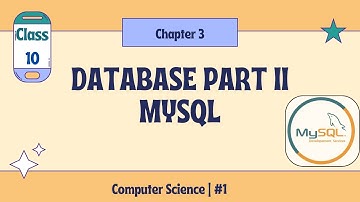 SEBA Class 10 | Chapter 3 Database Part II | MySQL Explained in English