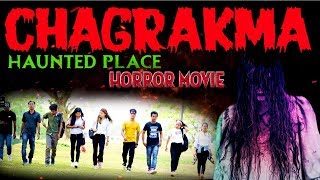 CHAGRAKMA_The Haunted place||  Kaubru Horror short film-2019