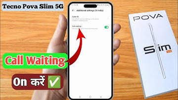 tecno pova slim 5g, how to enable call waiting in  tecno pova slim 5g,  tecno pova slim 5g me call