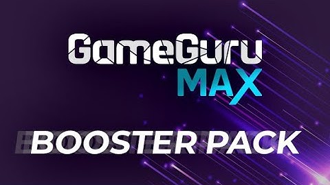 GameGuru MAX Booster Pack