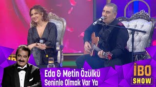 Eda & Metin Özülkü sevilen Şarkıları ''Seninle Olmak Var Ya'' yı yorumluyor