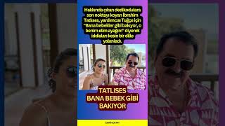 İbrahim Tatlıses Açıkladı: İmam Nikahı Yok, Bana Bebekler Gibi Bakıyor