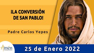Evangelio De Hoy Martes 25 Enero 2022 l Padre Carlos Yepes l Biblia l Marcos 16,15-18 | Católica