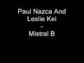 Paul Nazca & Leslie Kei - Mistral B