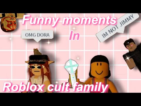 Funny Moments In Roblox Cult Family Youtube - funny quotes about life 6 roblox