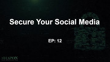 Are You Making These Social Media Security Mistakes | EP 12