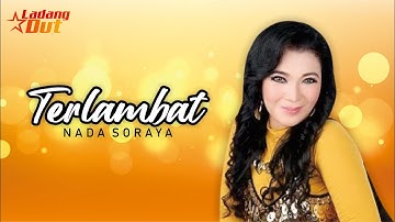 Nada Soraya - Terlambat (Official Music Video)