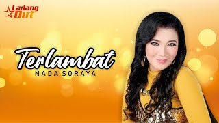 Nada Soraya - Terlambat (Official Music Video)