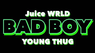 Juice WRLD & Young Thug - Bad Boy (Lyrics)