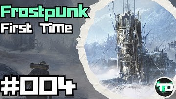 Frostpunk | First Time Playing | Part 4 - Unpopular Measures Put Every One On The Edge...