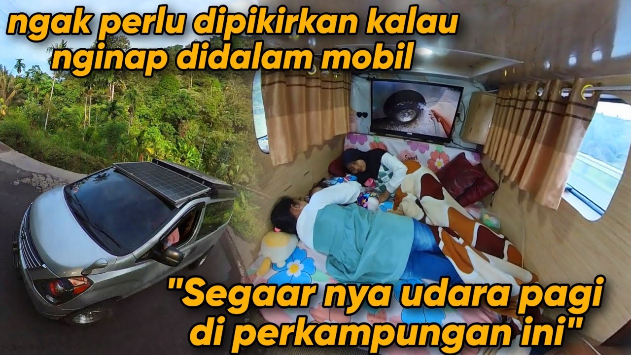 NGINAP DIMOBIL BERPINDAH-PINDAH TEMPAT,NGAK PERLU REPOT