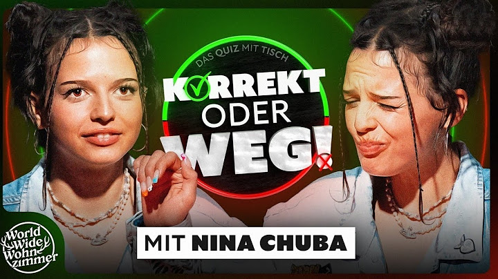 KORREKT oder WEG! (mit Nina Chuba)