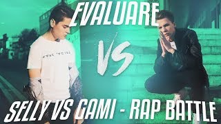 Evaluare - SELLY VS. GAMI - RAP BATTLE (Official Video)