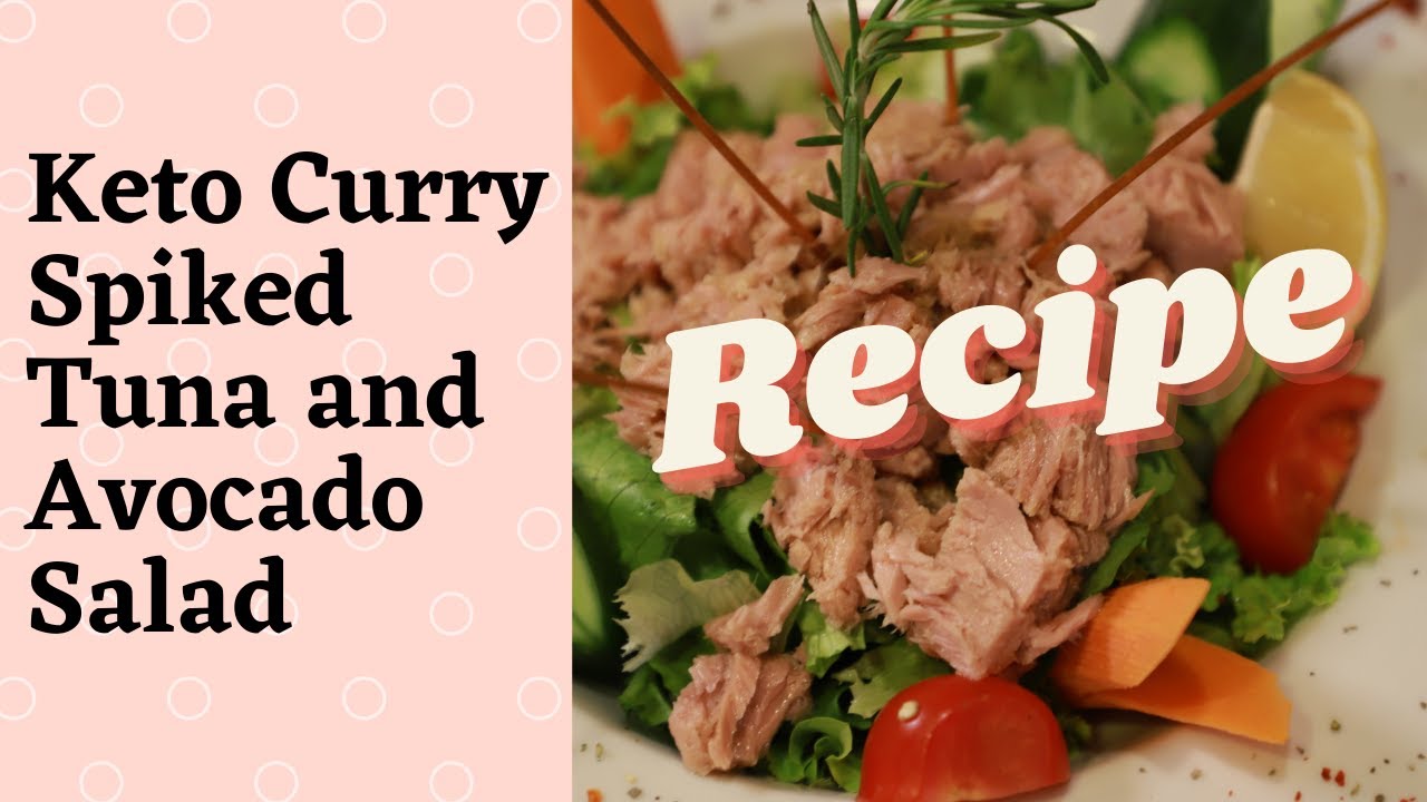 Keto Recipe - Keto Curry Spiked Tuna and Avocado Salad - YouTube