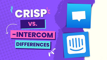 🔵 Intercom VS Crisp: What are the Main Differences? 🤔
