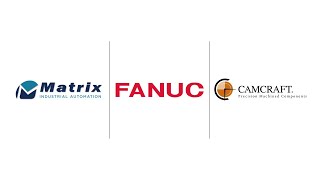 The Story of Camcraft and Matrix Design - Powered by FANUC