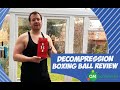 Decompression Boxing Ball Review