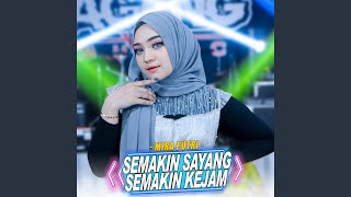Download Lagu Semakin Sayang Semakin Kejam Download Lagu Semakin Sayang Semakin Kejam