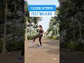 Try this Easy 10,000 Steps FAST WALKING #fatburn