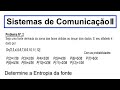 Como determinar a entropia da fonte derivada da soma das faces obtidas ao lançar dois dados?