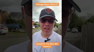 Chicago Bears Hyped For The New