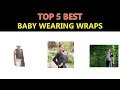 Best Baby Wearing Wraps 2020