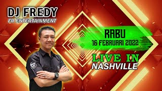 DJ FREDY FR ENTERTAINMENT LIVE IN NASHVILLE RABU 16 FEBRUARI 2022