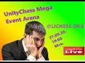 ( RU) UnityChess Mega Event Arena @lichess.org Играет и комментирует Дмитрий Андрейкин