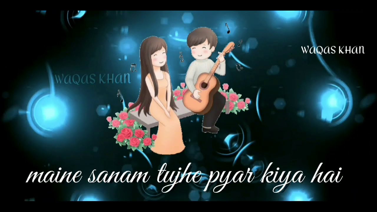 Maine Sanam Tujhe Pyar Kiya Hai - WHATSAPP STATUS