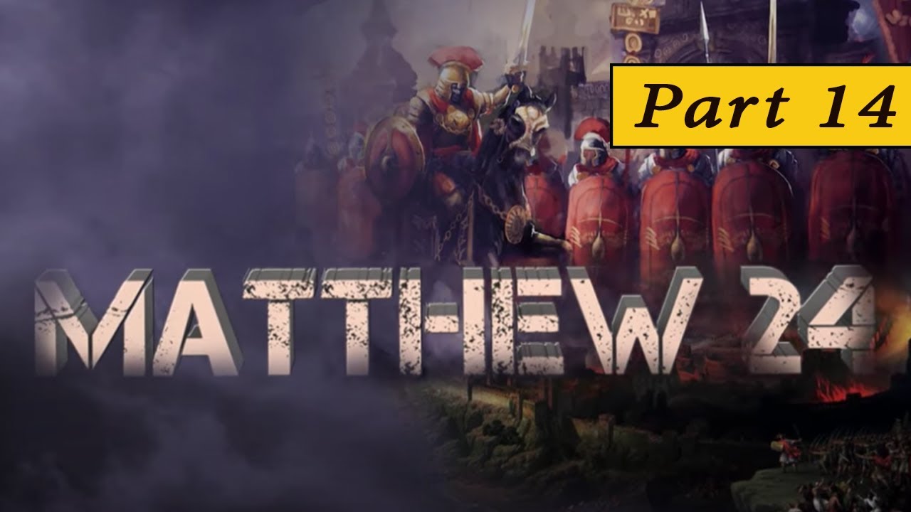 14. Like a Thief in the Night - Pastor Stephen Bohr - Matthew 24