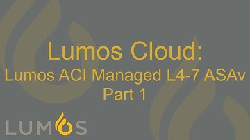 Lumos: ACI Managed L4-7 ASAv Part 1