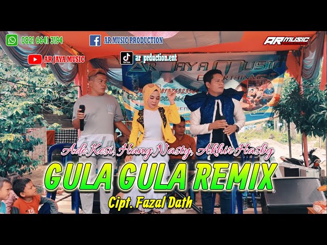 GULA GULA REMIX || ADE KESI, HANY NASTY, AKHIR HASBY, Cipt. Fazal Dath class=