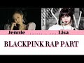 BLACKPINK - LISA &amp; JENNIE - rap part