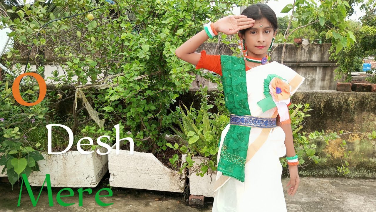 O Desh Mere | Dance Cover | Independence Day Special | Desh Bhakti ...