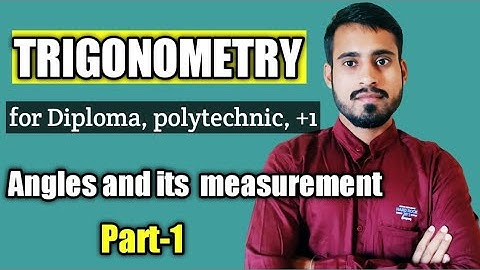 angles and its measurement | trigonometry diploma first year math | polytechnic math | part-1