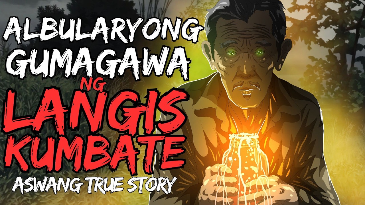ALBULARYONG GUMAGAWA NG LANGIS KUMBATE (Aswang True Story)
