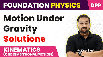 Motion Under Gravity - DPP | Kinematics (One Dimensional Motion) | JEE/NEET Foundation Physics