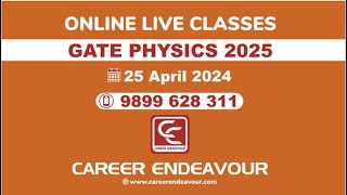 GATE Physics 2025 Online Classes | Career Endeavour