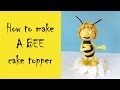 How to make a bee cake topper tutorial / Jak zrobić pszczółkę Maję z masy cukrowej