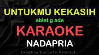 #UNTUKMU KEKASIH #EBIET G ADE #KARAOKE #NADACOWOK