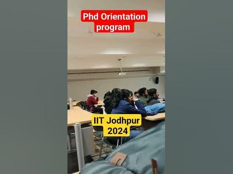 IIT Jodhpur PhD orientation program #iitjodhpur #vlog - YouTube