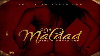 KingPuntoCom - De Maldad - [Audio Preview]