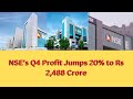 Nses q4 profit jumps 20 to rs 2488 crore