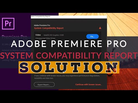 Adobe Premiere Pro 2020: System Compactibility Report SOLUTION !