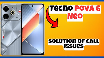 Tecno Pova 6 Neo Call Problem || Solution of call issues || Call not working problems solved