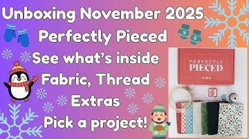 Unboxing the November 2025 Perfectly Pieced subscription from ME Time Delivered,  by Kimberbell!