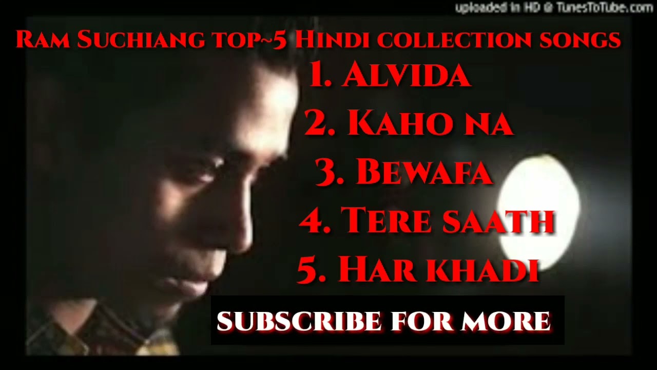 Ram Suchiang top 5 Hindi song collection