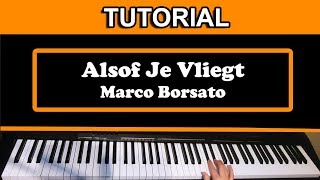 Piano Tutorial Alsof Je Vliegt - Marco Borsato Nederlands