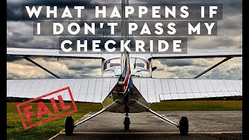 WHAT IF I DO NOT PASS MY CHECKRIDE
